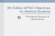 8th Edition APGO Objectives for Medical Students Premature Rupture of Membranes.