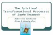 The Spiritual Transformational Processes of Baalei Teshuvah Roberta G. Sands and Rivka A. Danzig (dec.)