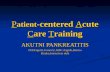 P atient -centered Acute Care Training AKUTNI PANKREATITIS Dr.Dragutin Ivanović, KBC Zagreb,Interna klinika,Intenzivna skrb.