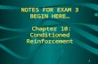 1 NOTES FOR EXAM 3 BEGIN HERE… Chapter 10: Conditioned Reinforcement.