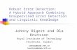 Robust Error Detection: A Hybrid Approach Combining Unsupervised Error Detection and Linguistic Knowledge Johnny Bigert and Ola Knutsson Royal Institute.