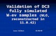 Validation of DC3 fully simulated W→eν samples (NLO, reconstructed in 11.0.42) Laura Gilbert 01/08/06.