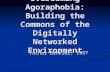 Overcoming Agoraphobia: Building the Commons of the Digitally Networked Environment Yochai Benkler, 1997.