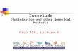 458 Interlude (Optimization and other Numerical Methods) Fish 458, Lecture 8.
