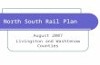 North South Rail Plan August 2007 Livingston and Washtenaw Counties.