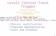 1 Level1 Central Track Trigger Physics Justification Proposed Implementation Costs and Schedule Meenakshi Narain Boston University / Dzero Collaboration.