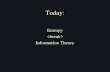 Today: Entropy Information Theory. Claude Shannon Ph.D. 1916-2001.