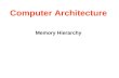 Computer Architecture Memory Hierarchy. Chap. 5 - Memory2 Chapter Overview 5.1 Introduction 5.2 The basics of the caches 5.3. Measuring and improving.