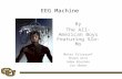 EEG Machine By The All-American Boys Featuring Slo- Mo Motaz Alturayef Shawn Arni Adam Bierman Jon Ohman.