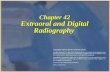 Chapter 42 Extraoral and Digital Radiography Copyright 2003, Elsevier Science (USA). All rights reserved. No part of this product may be reproduced or.