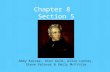 Chapter 8 Section 5 Abby Kaiser, Alex Gold, Allie Lunney, Steve Volovar & Emily McVittie.