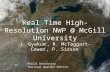 Real Time High-Resolution NWP @ McGill University J. Gyakum 1, R. McTaggart- Cowan 1, P. Sisson 2 1 McGill University 2 National Weather Service.