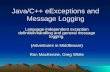 Java/C++ eExceptions and Message Logging Language-independent exception definition/handling and general message logging. (Adventures in Middleware) Ron.