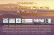 Shetland – Marine Spatial Planning in Practice Local Advisory Group: Local Advisory Group: Shetland Islands Council, Scottish Natural Heritage, Scottish.
