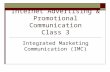 Internet Advertising & Promotional Communication Class 3 Integrated Marketing Communication (IMC)