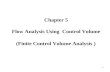 1 Chapter 5 Flow Analysis Using Control Volume (Finite Control Volume Analysis )