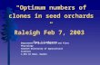 "Optimum numbers of clones in seed orchards “ Raleigh Feb 7, 2003 "Optimum numbers of clones in seed orchards “ Raleigh Feb 7, 2003 Dag Lindgren Department.