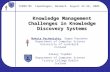 Knowledge Management Challenges in Knowledge Discovery Systems Mykola Pechenizkiy, Seppo Puuronen Department of Computer Science University of Jyväskylä.
