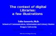 Tefko Saracevic, Rutgers University1 The context of digital Libraries: a few illustrations Tefko Saracevic, Ph.D. School of Communication, Information.