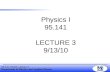 Department of Physics and Applied Physics 95.141, F2010, Lecture 3 Physics I 95.141 LECTURE 3 9/13/10.