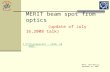 MERIT beam spot from optics (update of July 16,2008 talk) I.Efthymiopoulos – CERN, AB Dept. MERIT, VRVS Meeting September 25, 2008.