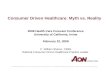 Confidential property of Aon Consulting. Do not reproduce or re-distribute without the express written consent of Aon Consulting. Consumer Driven Healthcare:
