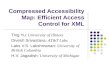 Compressed Accessibility Map: Efficient Access Control for XML Ting Yu : University of Illinois Divesh Srivastava : AT&T Labs Laks V.S. Lakshmanan : University.