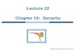 Modified from Silberschatz, Galvin and Gagne Lecture 22 Chapter 15: Security.