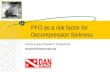 PFO as a risk factor for Decompression Sickness a DAN Europe Research Programme research@daneurope.org.