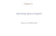 Chapter 8 Operating System Support Focus on Architecture.