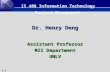 2.1 Dr. Henry Deng Assistant Professor MIS Department UNLV IS 488 Information Technology Project Management.