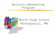 Business/Marketing Program North High School Minneapolis, MN.