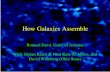 How Galaxies Assemble Romeel Davé, Univ. of Arizona With: Dušan Kereš & Neal Katz (U.Mass), and David Weinberg (Ohio State)