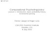 Computational Psycholinguistics Lecture 1: Introduction, basic probability theory, incremental parsing Florian Jaeger & Roger Levy LSA 2011 Summer Institute.