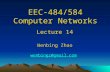 EEC-484/584 Computer Networks Lecture 14 Wenbing Zhao wenbingz@gmail.com.
