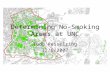 Determining No-Smoking Areas at UNC Todd Kesselring 12/6/2007.