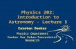 Physics 202: Introduction to Astronomy – Lecture 5 Carsten Denker Physics Department Center for Solar–Terrestrial Research.
