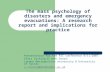 The mass psychology of disasters and emergency evacuations: A research report and implications for practice Presentation for the FSC conference 8/11/2007.