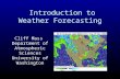 Introduction to Weather Forecasting Cliff Mass Department of Atmospheric Sciences University of Washington.