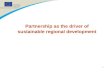 1 Partnership as the driver of sustainable regional development.