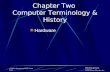 PRENTICE HALL ©2004 Pearson Education, Inc. Computer Forensics and Cyber Crime Britz Chapter Two Computer Terminology & History Hardware.