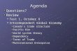 Agenda Questions?Review Test 1, October 6 Test 1, October 6 Interdependent Global Economy Interdependent Global Economy Canada’s trade structure Pacific.