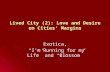 Lived City (2): Love and Desire on Cities‘ Margins Exotica, “I’m Running for my Life” and “Blossom” “I’m Running for my Life” and “Blossom”