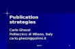 NSEFS-071 Publication strategies Carlo Ghezzi Politecnico di Milano, Italy carlo.ghezzi@polimi.it.