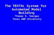 The TEXTAL System for Automated Model Building Thomas R. Ioerger Texas A&M University.