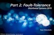 ETH Zurich – Distributed Computing –  Roger Wattenhofer Part 2: Fault-Tolerance Distributed Systems 2010.