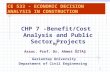 1 By Assoc. Prof. Dr. Ahmet ÖZTAŞ Gaziantep University Department of Civil Engineering CE 533 - ECONOMIC DECISION ANALYSIS IN CONSTRUCTION CHP 7 -Benefit/Cost.
