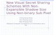 New Visual Secret Sharing Schemes With Non-Expansible Shadow Size Using Non-binary Sub Pixel Ching-Nung Yang Yun-Hsiang Liang Wan-Hsiang Chou National.