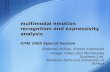 Multimodal emotion recognition and expressivity analysis ICME 2005 Special Session Stefanos Kollias, Kostas Karpouzis Image, Video and Multimedia Systems.