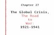 Issues: US Between the Wars How did the US see its role in the world in the 1920s? How did the US react as Europe moved in 1930s toward war? [WWII]?